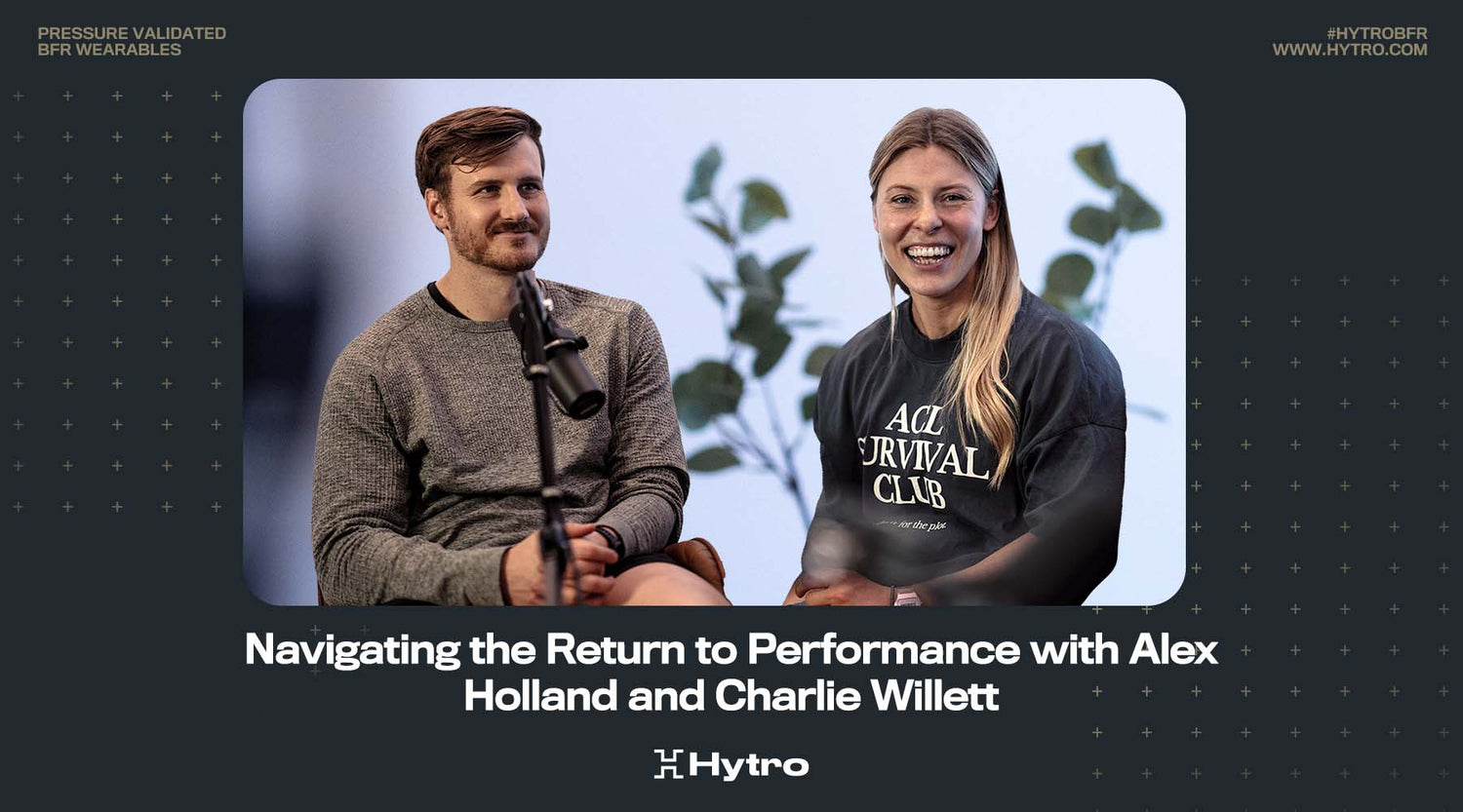 Episode 10: Navigating the Return to Performance with Alex Holland and Charlie Willett - Hytro